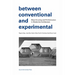 Between Conventional and Experimental: Mass Housing and Prefabrication in Modernist Architecture