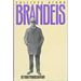 Brandeis: Beyond Progressivism