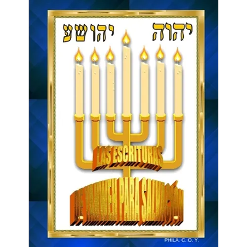 Las Escrituras de Yahweh Para Salvación