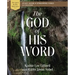 The God of His Word Bible Study Guide Plus Streaming Video
