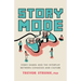 Story Mode: Video Games and the Interplay Between Consoles and Culture