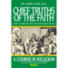 Chief Truths of the Faith: A Course in Religion - Book I