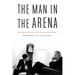The Man in the Arena: The Life and Times of U.S. Senator Gale McGee