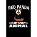 Red Panda Is My Spirit Animal: Animal Nature Collection