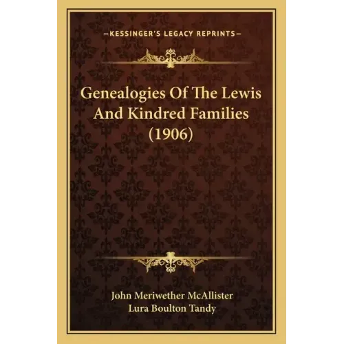 Genealogies of the Lewis and Kindred Families (1906)