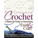 Contemplative Crochet: A Hands-On Guide for Interlocking Faith & Craft