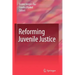 Reforming Juvenile Justice