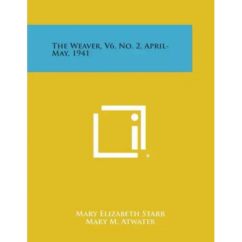 The Weaver, V6, No. 2, April-May, 1941