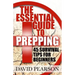 The Essential Guide To Prepping: 45 Survival Tips For Beginners