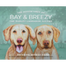 The Adventures of Bay & Breezy: Bringing Breezy Home