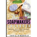 New Soap Makers Cookbook: Making Cold Process Soap from Scratch