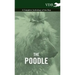 The Poodle - A Complete Anthology of the Dog