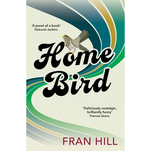 Home Bird: A Bittersweet and Funny Novel Based on the Author's Experience in Foster Care