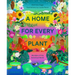 A Home for Every Plant: Wonders of the Botanical World