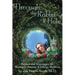 Through the Rabbit Hole: Explore and Experience the Shamanic Journey and Energy Medicine