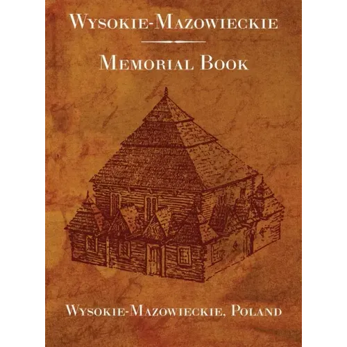 Wysokie-Mazowieckie: Memorial Book