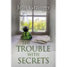 The Trouble With Secrets