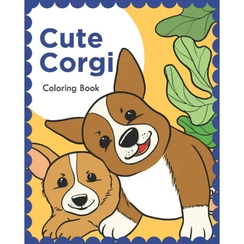 Cute Corgi: Coloring Book