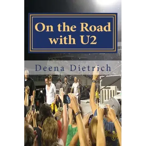 On the Road with U2: my musical journey