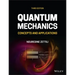 Quantum Mechanics: Concepts and Applications