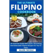 The Ultimate Filipino Cookbook: An Essential Guide With Quick, Nourishing And Delectable Filipino Recipes For You To Enjoy