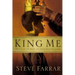 King Me: What Every Son Wants and Needs from His Father