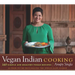 Vegan Indian Cooking: 140 Simple and Healthy Vegan Recipes