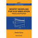 Mosfet Modeling for VLSI Simulation: Theory and Practice