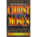 The Shadow of Christ in the Law of Moses