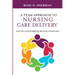 A Team Approach to Nursing Care Delivery: Tactics for Working Better Together