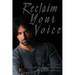 Reclaim Your Voice