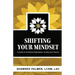 Shifting Your Mindset: A Guide to Overcome Depression, Anxiety and Trauma