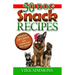 50 Dog Snack Recipes: Holiday Gift Ideas and Homemade Dog Recipes