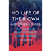 No Life of Their Own: And Other Stories