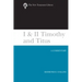 I & II Timothy and Titus (2002): A Commentary