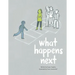 What Happens Next