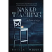 Naked Teaching: A Love story