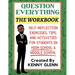 Student Workbook for Question Everything: Self-Reflection Exercises, Tips, and Activities for Grades 7-12