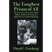The Toughest Prison of All: The true story of a career bank robber and how he broke his addiction to criminal thinking