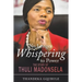 No Longer Whispering to Power: The Story of Thuli Madonsela