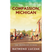 Compassion, Michigan: The Ironwood Stories