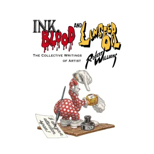Ink, Blood, and Linseed Oil: The Collective Writings of Artist Robert Williams