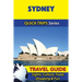 Sydney Travel Guide (Quick Trips Series): Sights, Culture, Food, Shopping & Fun