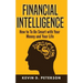 Financial Intelligence: How to To Be Smart with Your Money and Your Life