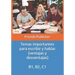Temas importantes para escribir y hablar (ventajas y desventajas): B1, B2, C1