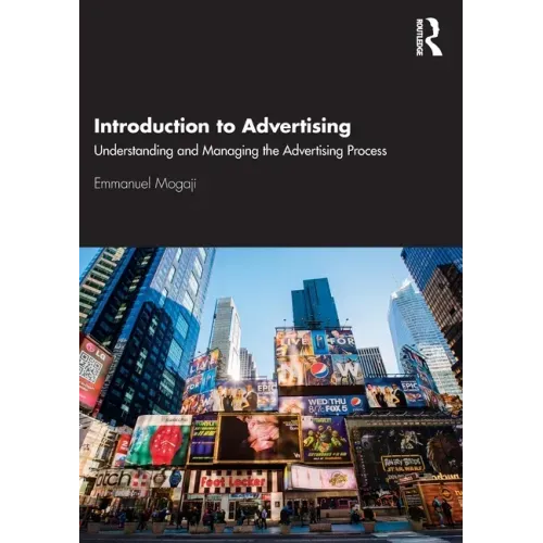 Introduction to Advertising: Understanding and Managing the Advertising Process