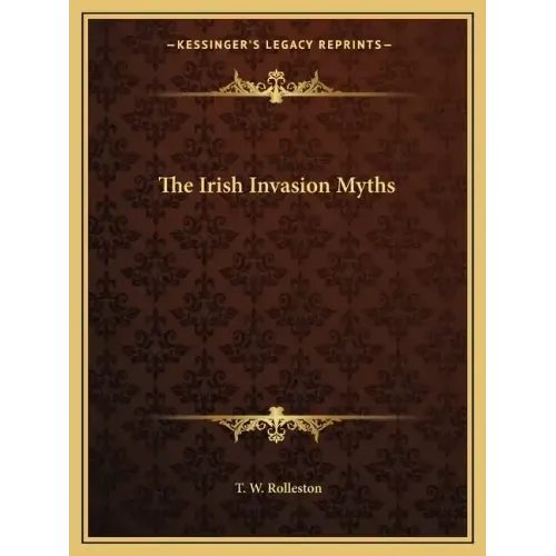 The Irish Invasion Myths