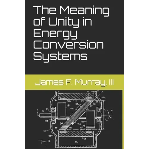 The Meaning of Unity in Energy Conversion Systems