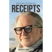 Receipts: Receipts from a Life