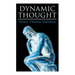 Dynamic Thought: Harmony, Health, Success Through the Power of Right Thinking